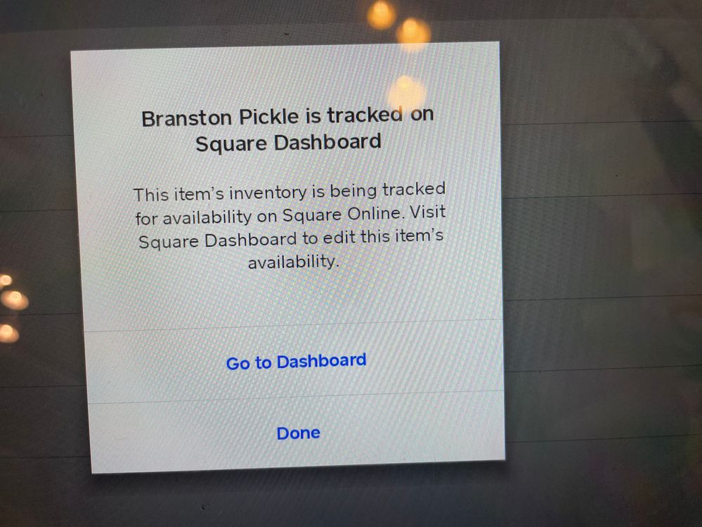 When you click item under 'Manage Inventory', this message comes up, clicking 'Go to Dashboard' takes you to Square Dashboard login where item shows in stock and available.